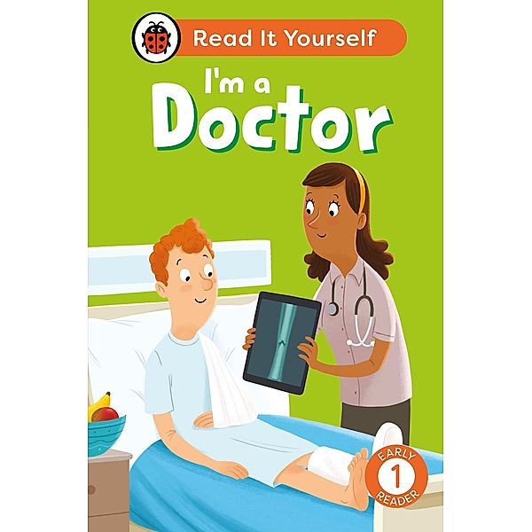 I'm a Doctor: Read It Yourself - Level 1 Early Reader / Read It Yourself, Ladybird