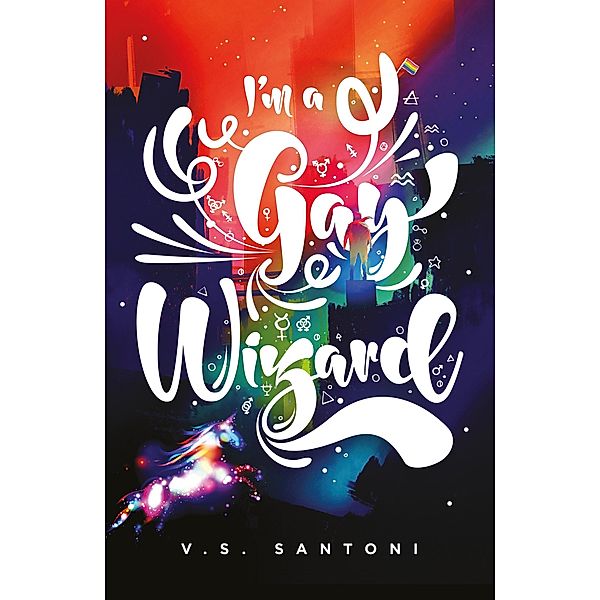 I'm a Gay Wizard, V. S. Santoni