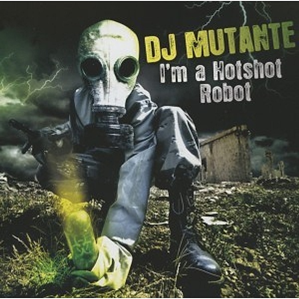 Im A Hotshot Robot, Dj Mutante