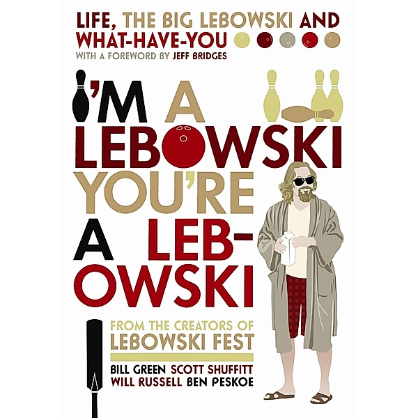 I'm A Lebowski, You're A Lebowski, Scott Shuffitt, Will Russell
