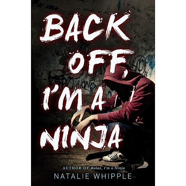 I'm A Ninja: Back Off, I'm A Ninja, Natalie Whipple