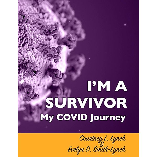I'm A Survivor, Courtney L. Lynch, Evelyn D. Smith-Lynch