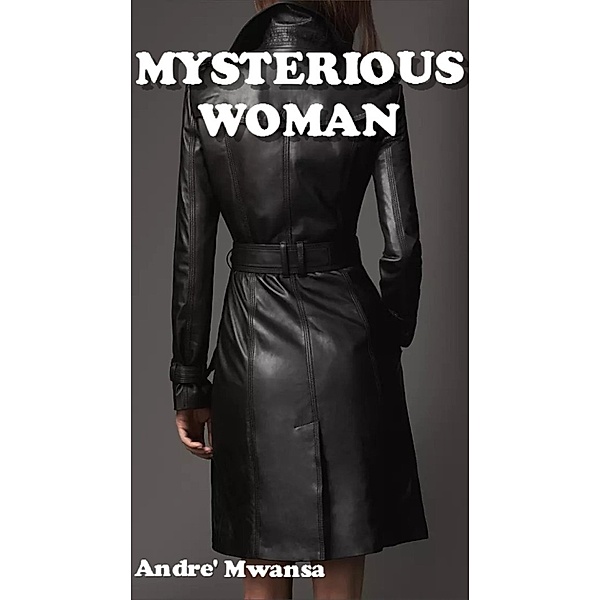I'm A Virgin: Mysterious Woman, Andre' Mwansa