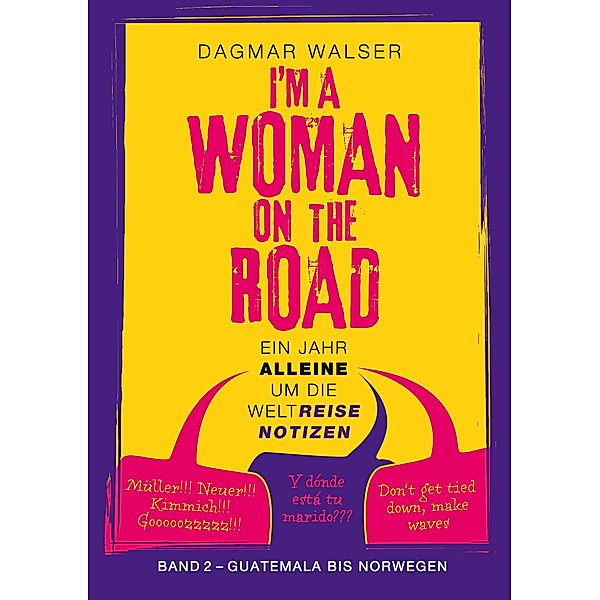 ... I'm a Woman on the Road / ... I'm a Woman on the Road Bd.2, Dagmar Walser