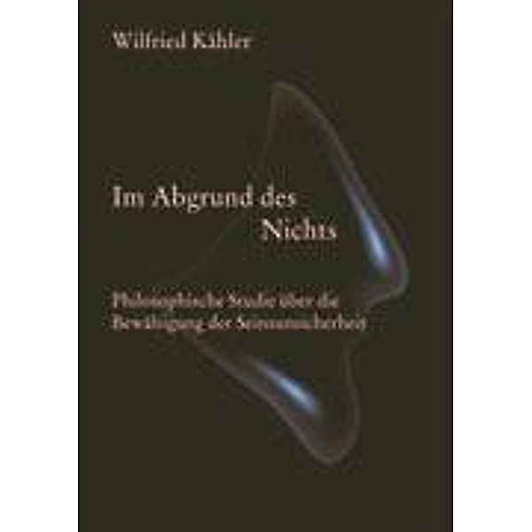 Im Abgrund des Nichts, Wilfried Kähler