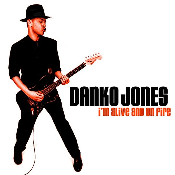 I'M Alive And On Fire, Danko Jones