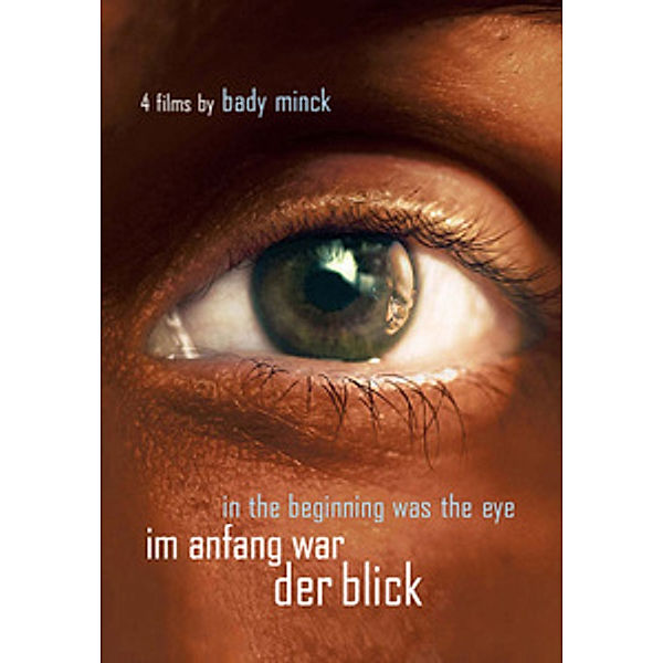 Im Anfang war der Blick, Bady Minck