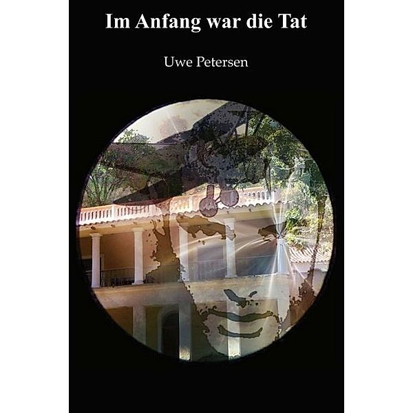 Im Anfang war die Tat, Uwe Petersen