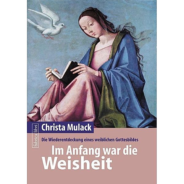 Im Anfang war die Weisheit, Christa Mulack