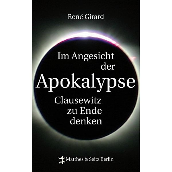 Im Angesicht der Apokalypse, René Girard