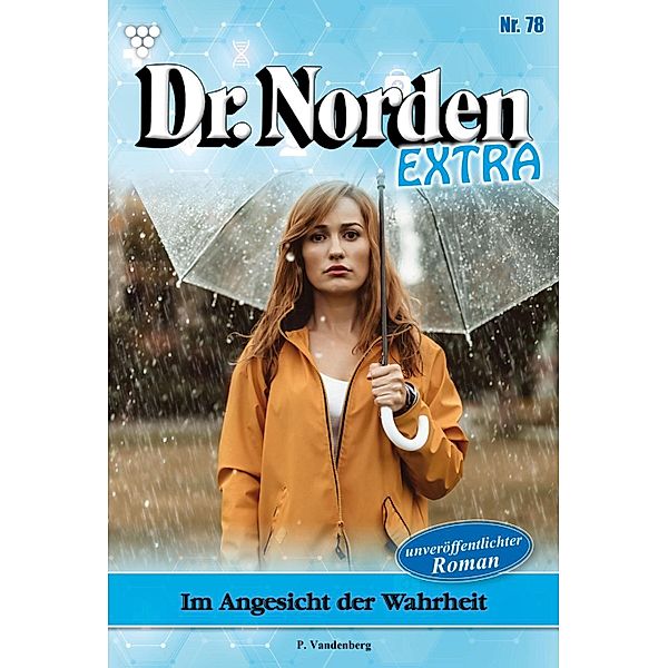 Im Angesicht der Wahrheit / Dr. Norden Extra Bd.78, Patricia Vandenberg