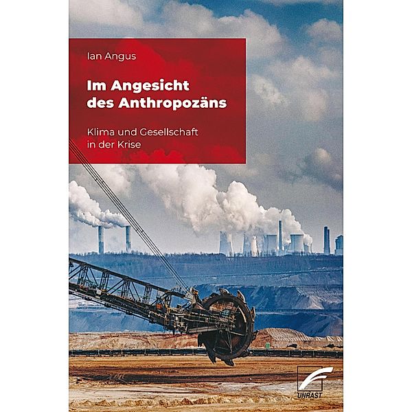 Im Angesicht des Anthropozäns, Ian Angus