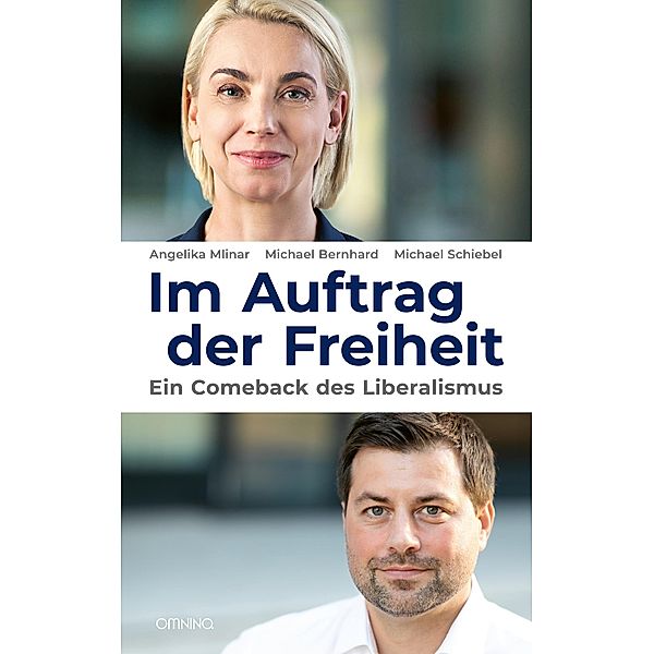 Im Auftrag der Freiheit, Angelika Mlinar, Michael Bernhard, Michael Schiebel