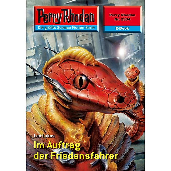 Im Auftrag der Friedensfahrer (Heftroman) / Perry Rhodan-Zyklus Terranova Bd.2334, Leo Lukas