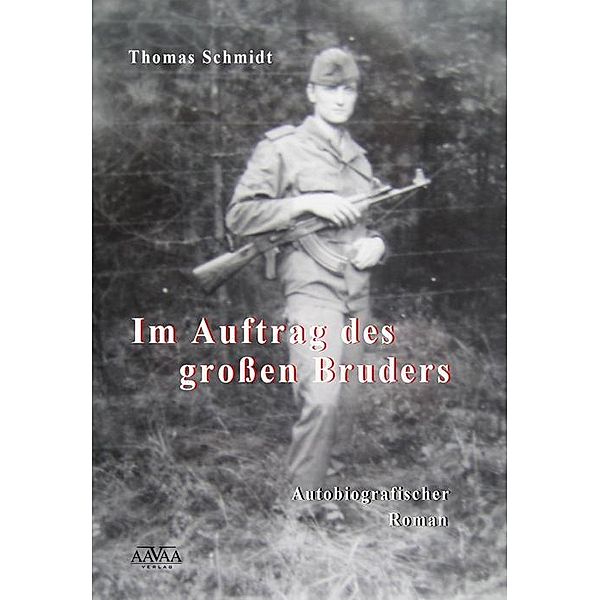 Im Auftrag des Großen Bruders, Thomas Schmidt