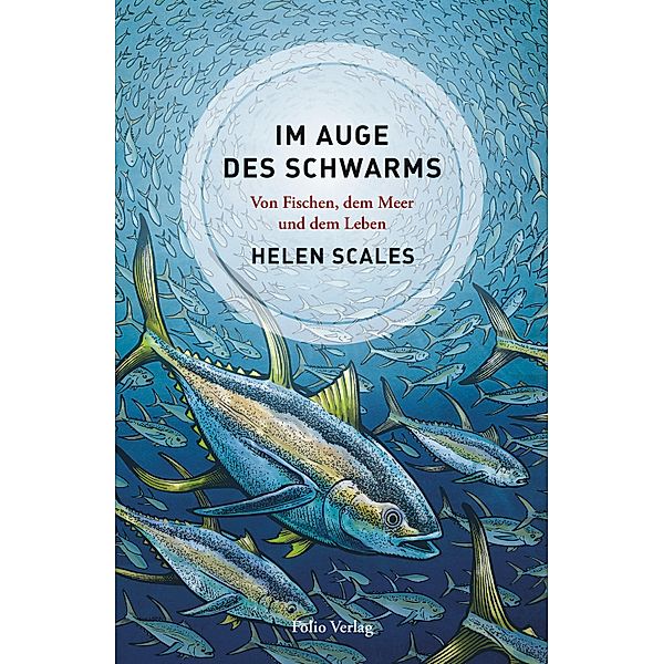 Im Auge des Schwarms, Helen Scales