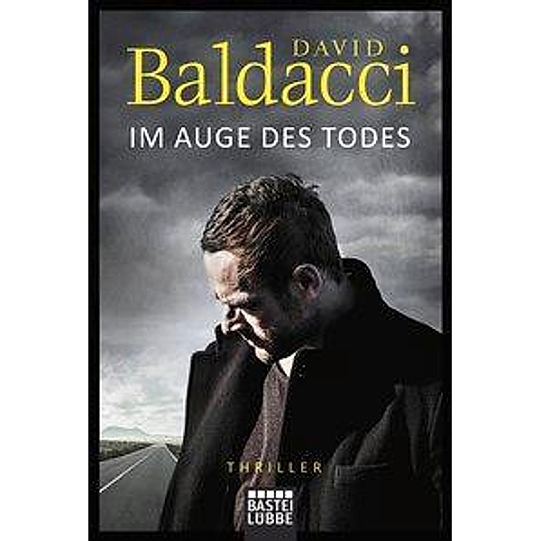 Im Auge des Todes / Will Robie Bd.3, David Baldacci