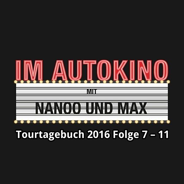 Im Autokino - Im Autokino, Im Autokino Tourtagebuch 2016 Folge 7-11, Max Nachtsheim, Chris Nanoo