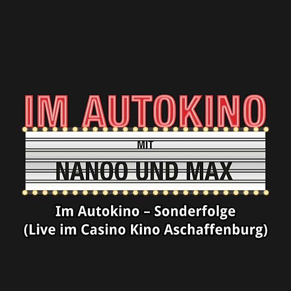 Im Autokino, Sonderfolge (Live im Casino Kino Aschaffenburg), Chris Nanoo, Max "Rockstah" Nachtsheim