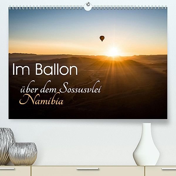Im Ballon über dem Sossusvlei, Namibia (Premium, hochwertiger DIN A2 Wandkalender 2020, Kunstdruck in Hochglanz), Irma van der Wiel