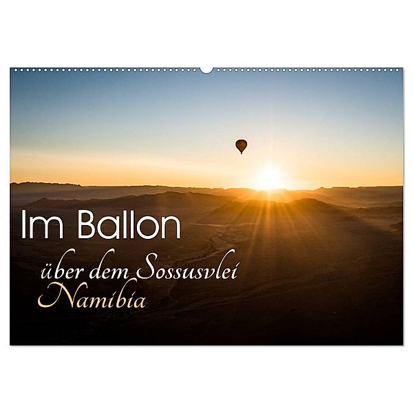 Im Ballon über dem Sossusvlei, Namibia (Wandkalender 2024 DIN A2 quer), CALVENDO Monatskalender, Irma van der Wiel