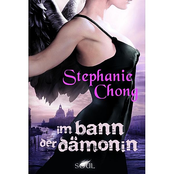 Im Bann der Dämonin / SOUL, Stephanie Chong