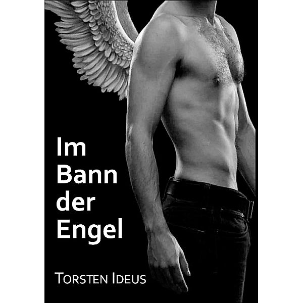 Im Bann der Engel, Torsten Ideus