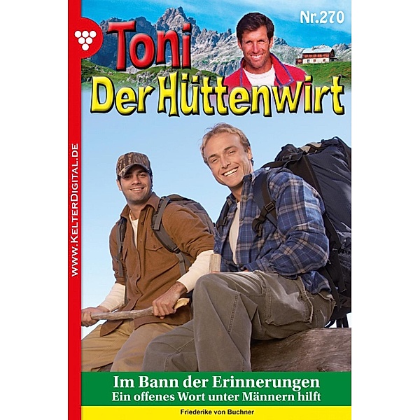 Im Bann der Erinnerungen / Toni der Hüttenwirt Bd.270, Friederike von Buchner