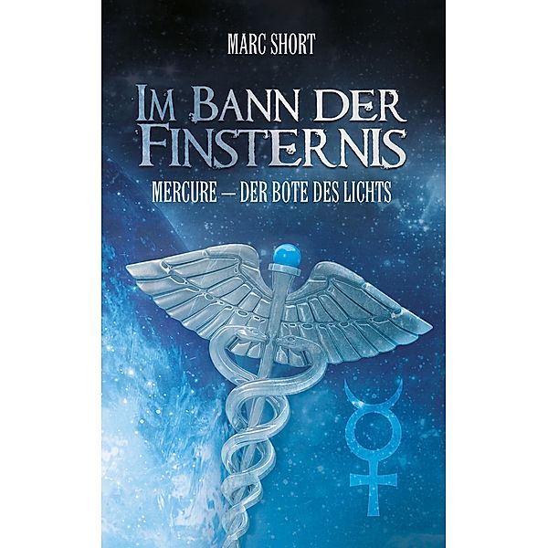 Im Bann der Finsternis / Im Bann der Finsternis Bd.1, Marc Short