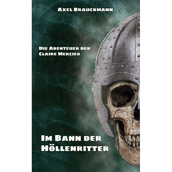 Im Bann der Höllenritter, Axel Brauckmann