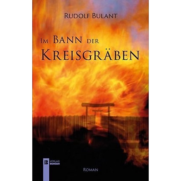 Im Bann der Kreisgräben, Rudolf Bulant