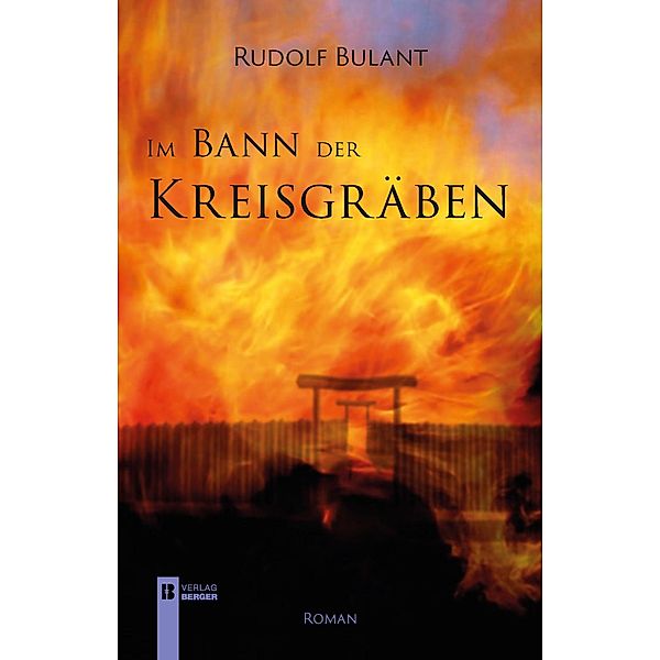 Im Bann der Kreisgräben, Rudolf Bulant