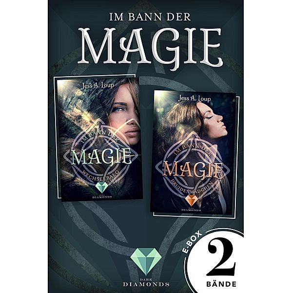 Im Bann der Magie: Alle Bände der verzaubernden Fantasy-Dilogie in einer E-Box! / Im Bann der Magie, Jess A. Loup