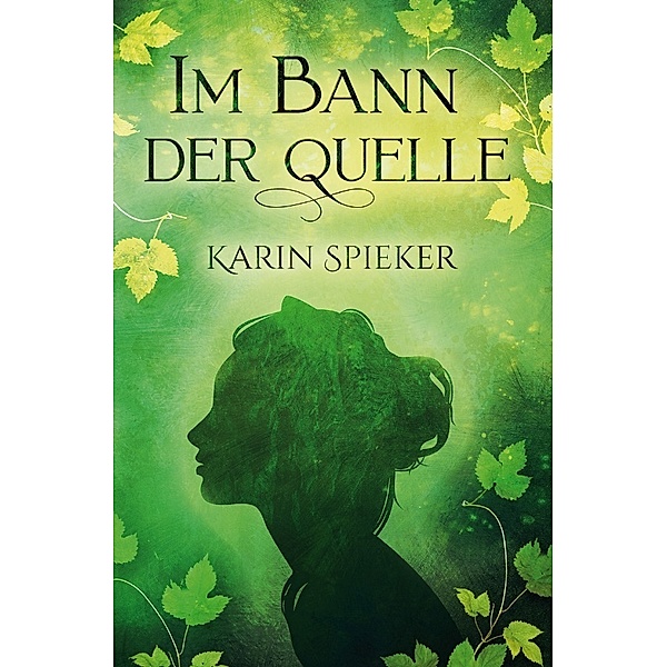 Im Bann der Quelle, Karin Spieker