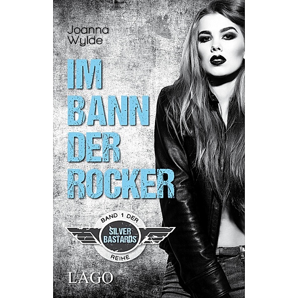 Im Bann der Rocker / Silver Bastards Bd.1, Joanna Wylde