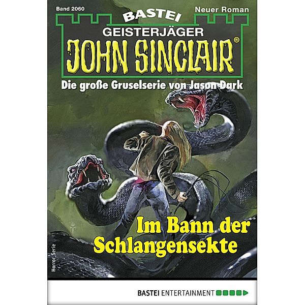 Im Bann der Schlangensekte / John Sinclair Bd.2060, Ian Rolf Hill