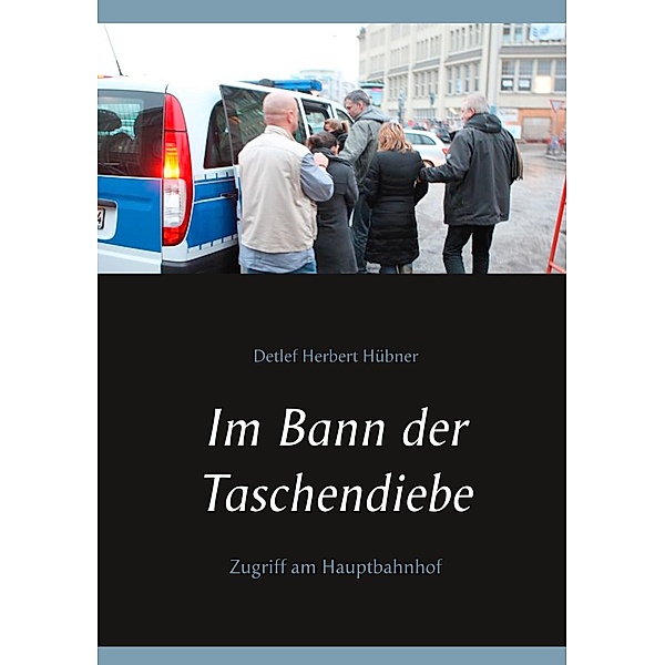 Im Bann der Taschendiebe, Detlef Herbert Hübner