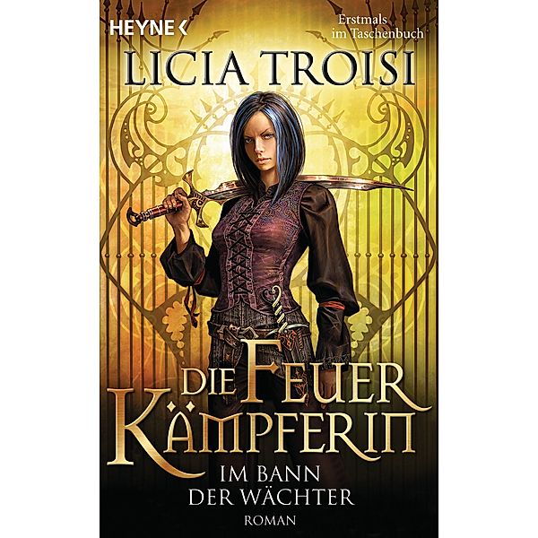 Im Bann der Wächter / Die Feuerkämpferin Bd.1, Licia Troisi