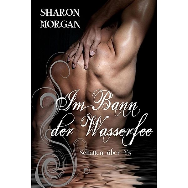 Im Bann der Wasserfee, Sharon Morgan