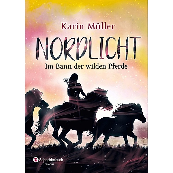 Im Bann der wilden Pferde / Nordlicht Bd.2, Karin Müller