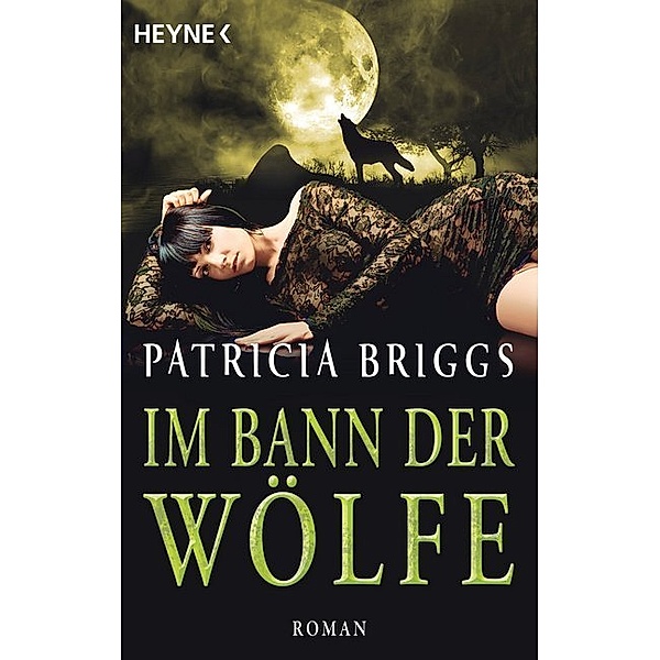 Im Bann der Wölfe / Alpha & Omega Bd.4, Patricia Briggs