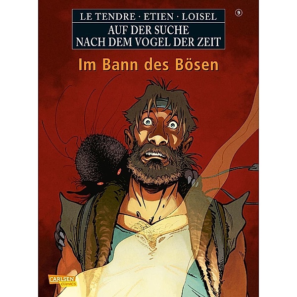 Im Bann des Bösen / Auf der Suche nach dem Vogel der Zeit Bd.9, Serge Le Tendre, Régis Loisel