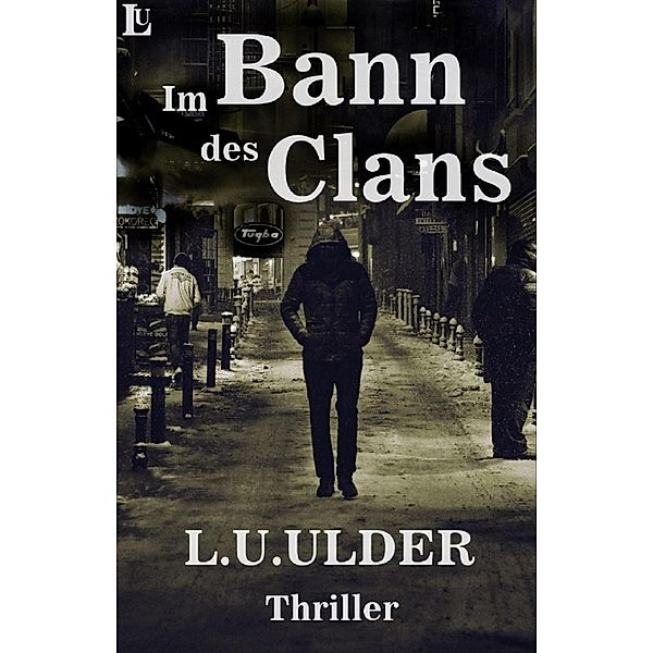 Im Bann des Clans, L. U. Ulder