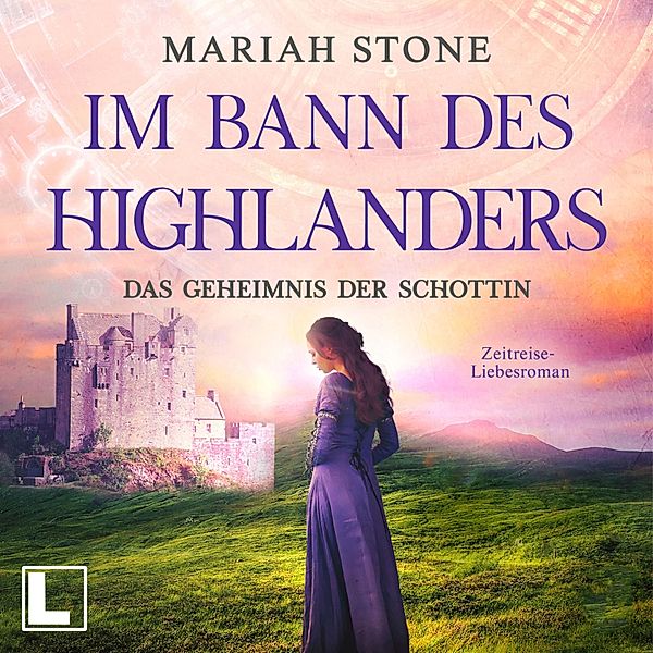 Im Bann des Highlanders - 2 - Das Geheimnis der Schottin, Mariah Stone