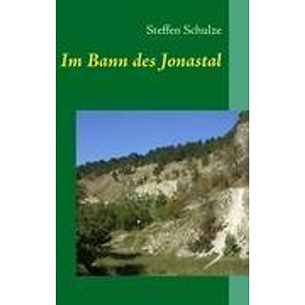 Im Bann des Jonastal, Steffen Schulze