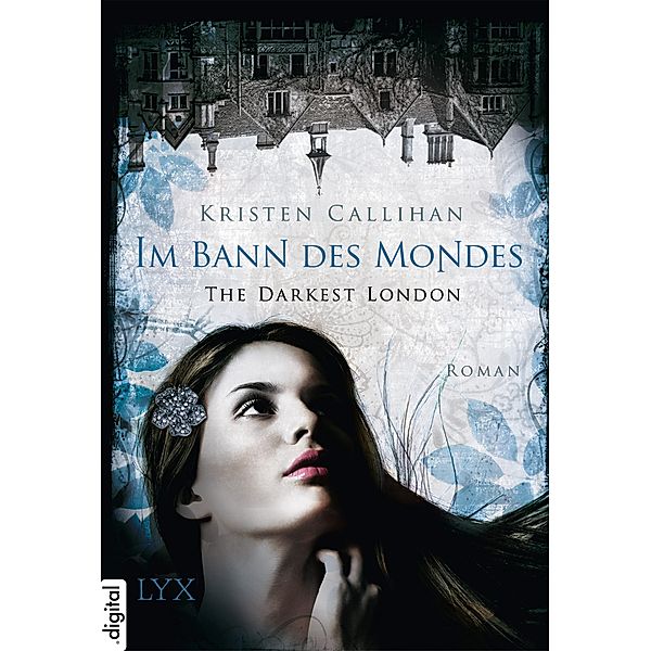 Im Bann des Mondes / The Darkest London Bd.2, Kristen Callihan