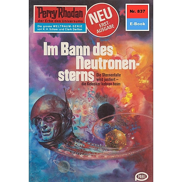 Im Bann des Neutronensterns (Heftroman) / Perry Rhodan-Zyklus Bardioc Bd.837, Kurt Mahr