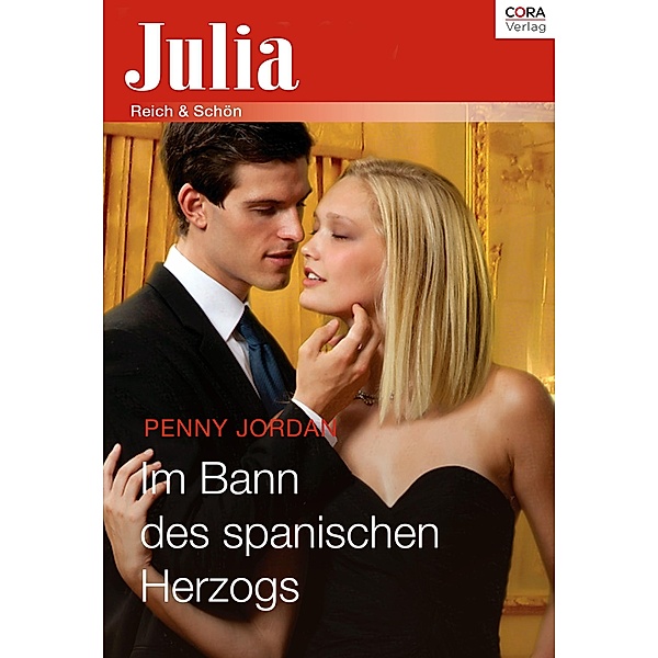 Im Bann des spanischen Herzogs / Julia (Cora Ebook), Penny Jordan