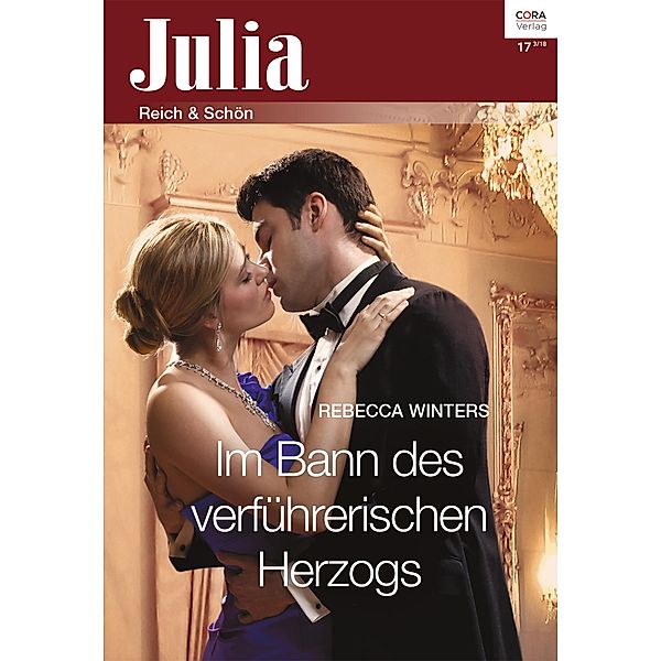 Im Bann des verführerischen Herzogs / Julia (Cora Ebook) Bd.172018, Rebecca Winters