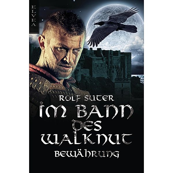 Im Bann des Walknut: Bewährung / Im Bann des Walknut Bd.3, Rolf Suter